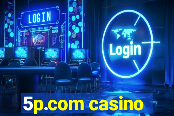 5p.com casino